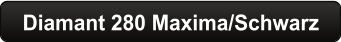 Diamant 280 Maxima/Schwarz