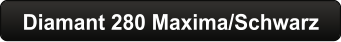 Diamant 280 Maxima/Schwarz
