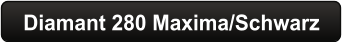 Diamant 280 Maxima/Schwarz