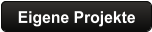 Eigene Projekte