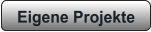 Eigene Projekte