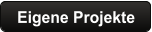Eigene Projekte