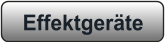 Effektgeräte