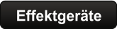 Effektgeräte