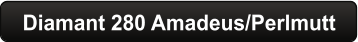 Diamant 280 Amadeus/Perlmutt